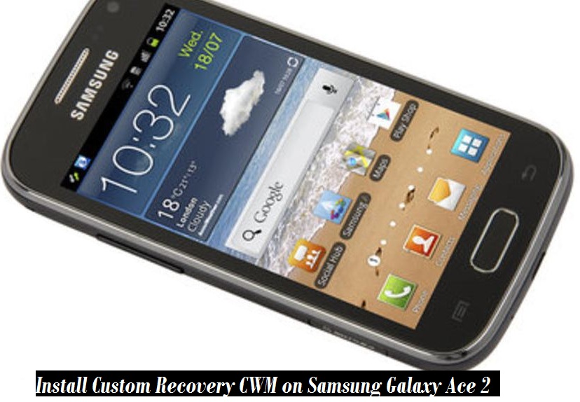 Download Clockworkmod Recovery Samsung Galaxy Ace Plus