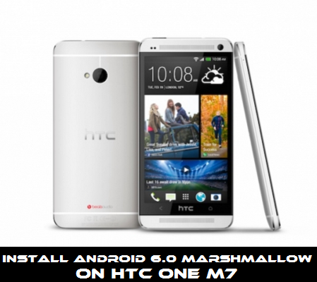 Install Android 6.0 Marshmallow on HTC One M7