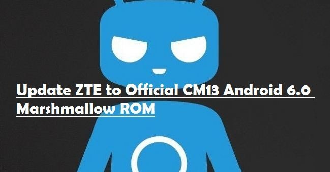 Update ZTE with Official CM13