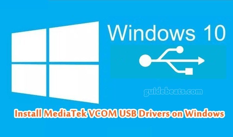 Install MediaTek VCOM USB Drivers on Windows PC