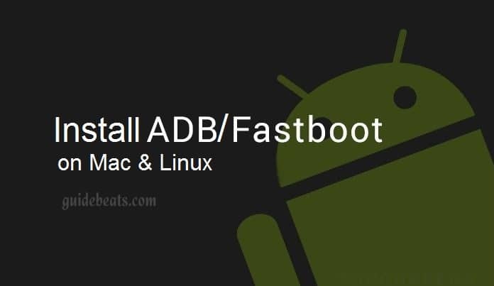 Install ADB/ Fastboot Drivers on Mac or Linux