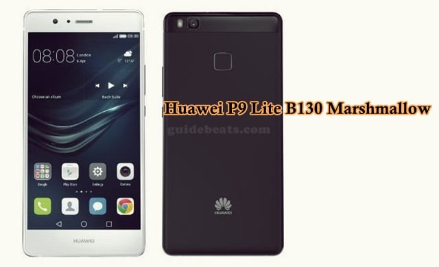 Update Huawei P9 Lite Firmware to B130 Marshmallow Build [Europe]