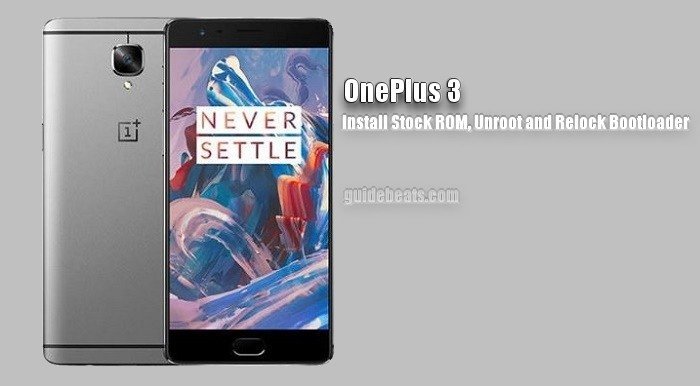 Unroot OnePlus 3 and Install Stock Firmware
