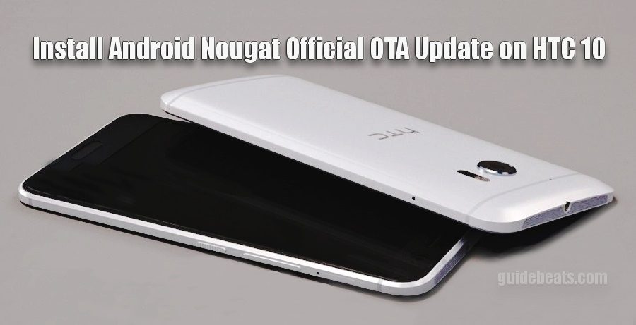 Install HTC 10 Android Nougat Official OTA Update