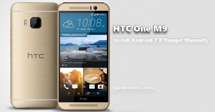 Install HTC One M9 Nougat Manually [OTA 4.14.617.6 and RUU ROM]