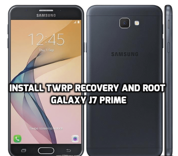 How To Installing CWM TWRP Rooting Samsung Galaxy J7 Prime SM-G610F