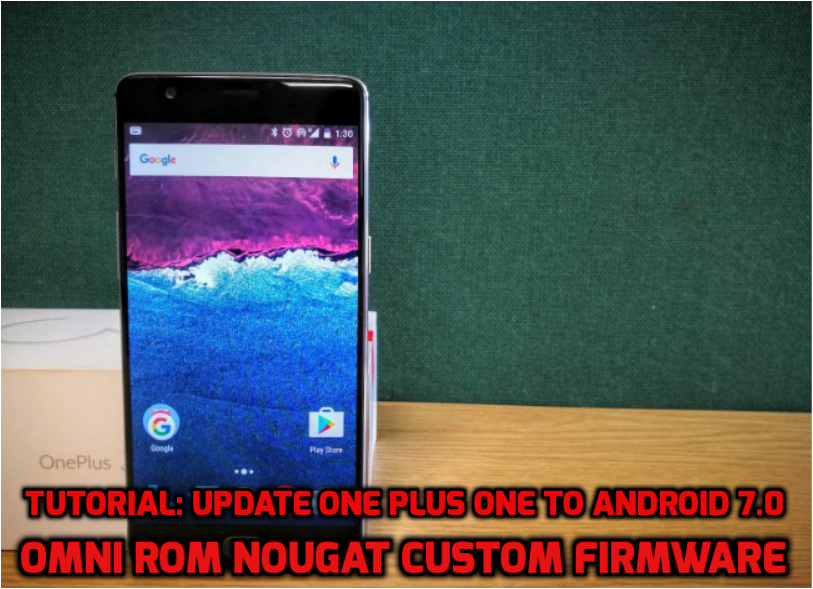 Update one plus one to android 7.0 Omni ROM nougat custom firmware