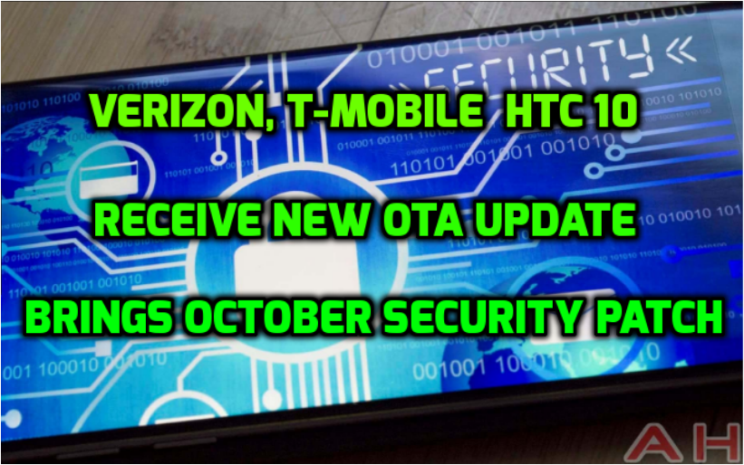 Verizon, T-Mobile HTC 10 receive new OTA update,brings october security patch