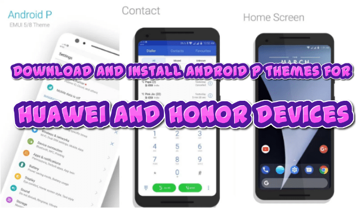 Download and Install Android P theme for Huawei and Honor devices