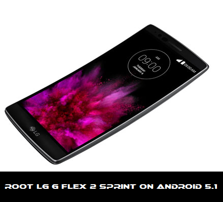 Guide to Root LG G Flex 2 Sprint on Android 5.1 Lollipop