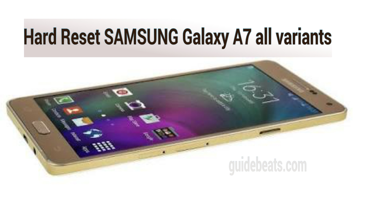 Hard Reset SAMSUNG Galaxy A7