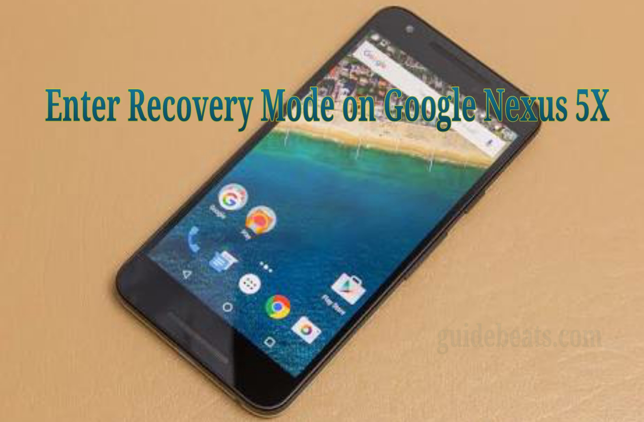 enter recovery mode on Google Nexus 5X