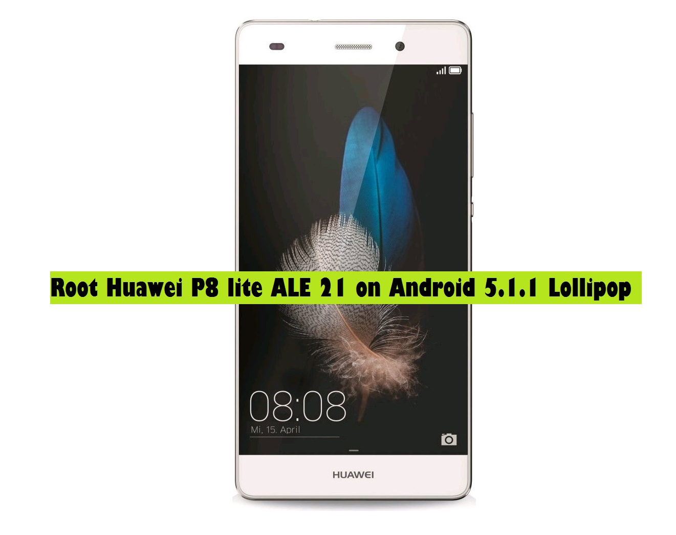 Root Huawei P8 lite ALE 21 on Android 5.1.1 Lollipop – Easy Guide