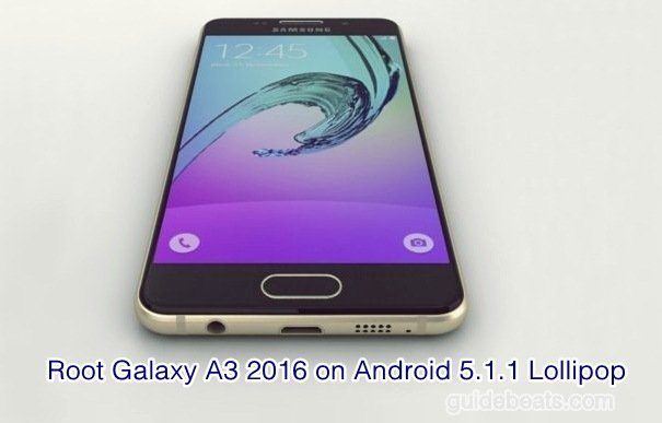 Root Galaxy A3 2016 on Android 5.1.1 Lollipop