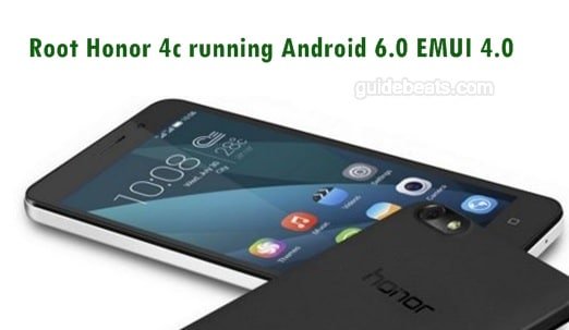 Root Honor 4c and Install TWRP Recovery running Android 6.0 EMUI 4.0