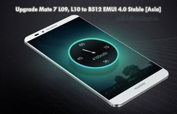 Upgrade Huawei Mate 7 L09/TL10 to B512 EMUI 4.0 Stable Marshmallow Firmware [Asia]