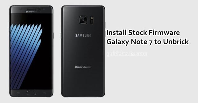 Install Stock Firmware Galaxy Note 7