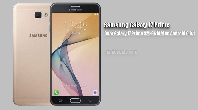 Root Galaxy J7 Prime SM-G610M on Android 6.0.1 Marshmallow