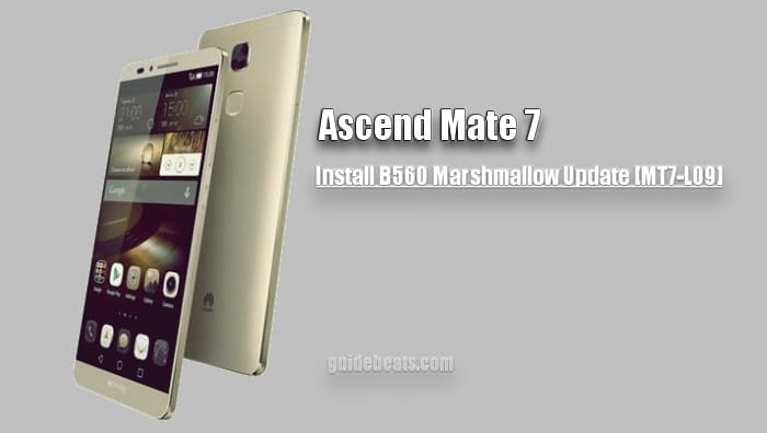 Install Ascend Mate 7 B560 Marshmallow Update