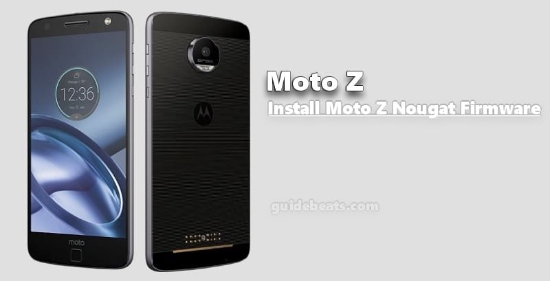 Download and Install Moto Z force and Moto Z Nougat Firmware [OTA]