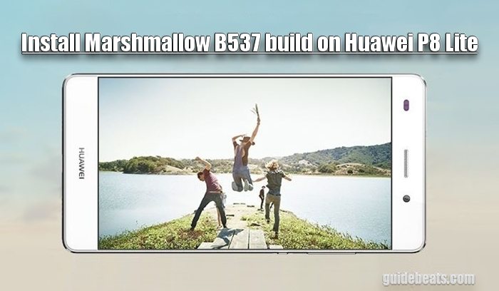 Install Huawei P8 Lite Marshmallow B537 Full Firmware