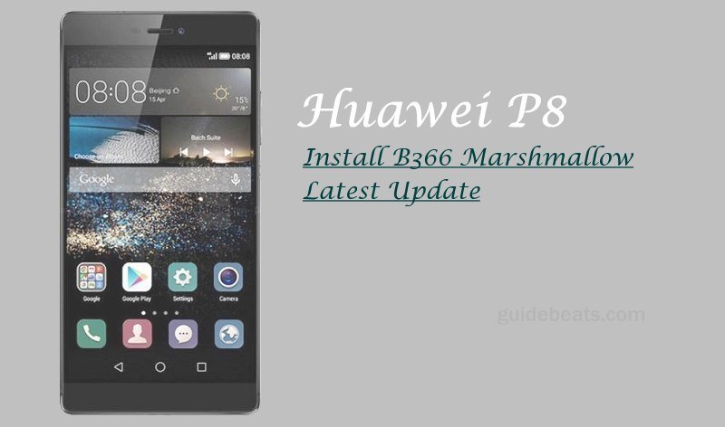 Install Huawei P8 B366 Marshmallow Latest Update