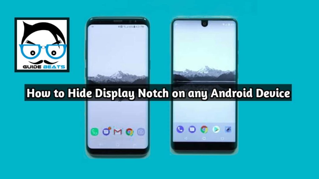 How to Hide Display Notch on any Latest Android Device