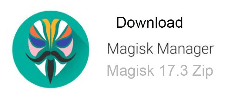 Download Magisk 17.3 Stable Version And Magisk All Version Available