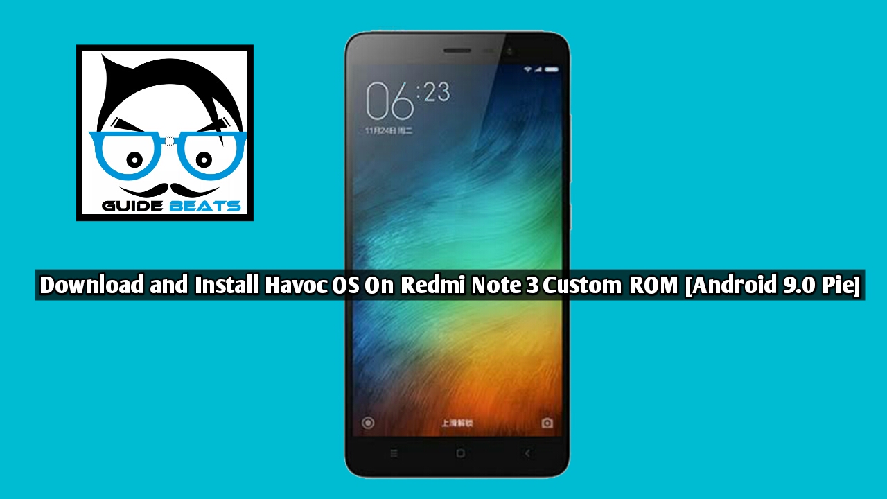Download and Install Havoc OS On Redmi Note 3 Custom ROM [Android 9.0 Pie]