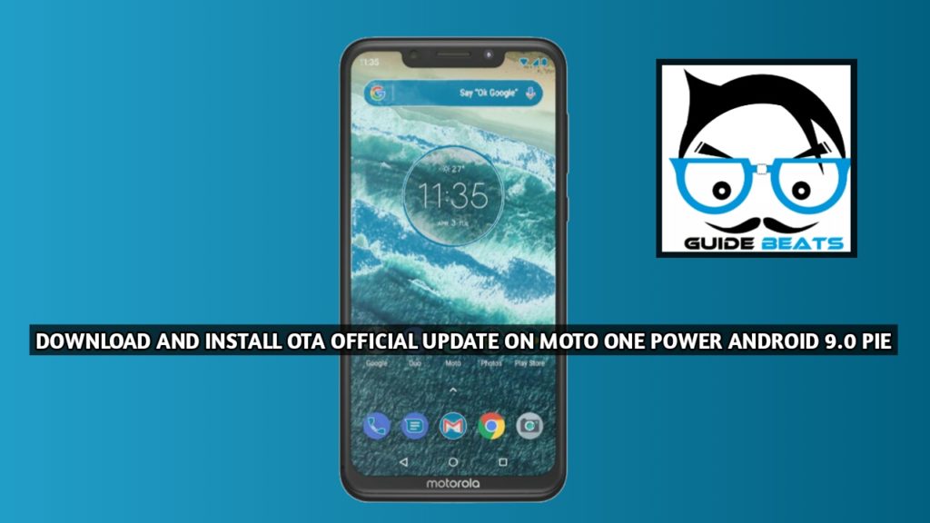 Download and Install OTA Official Update On Moto One Power Android 9 Pie