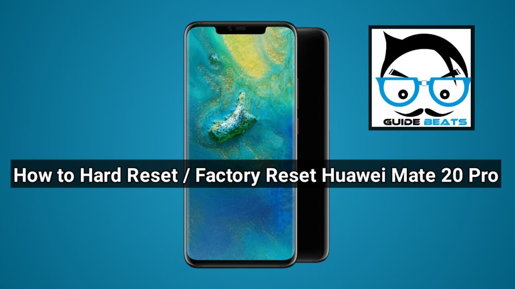 Factory Reset / Hard Reset Huawei Mate 20 Pro