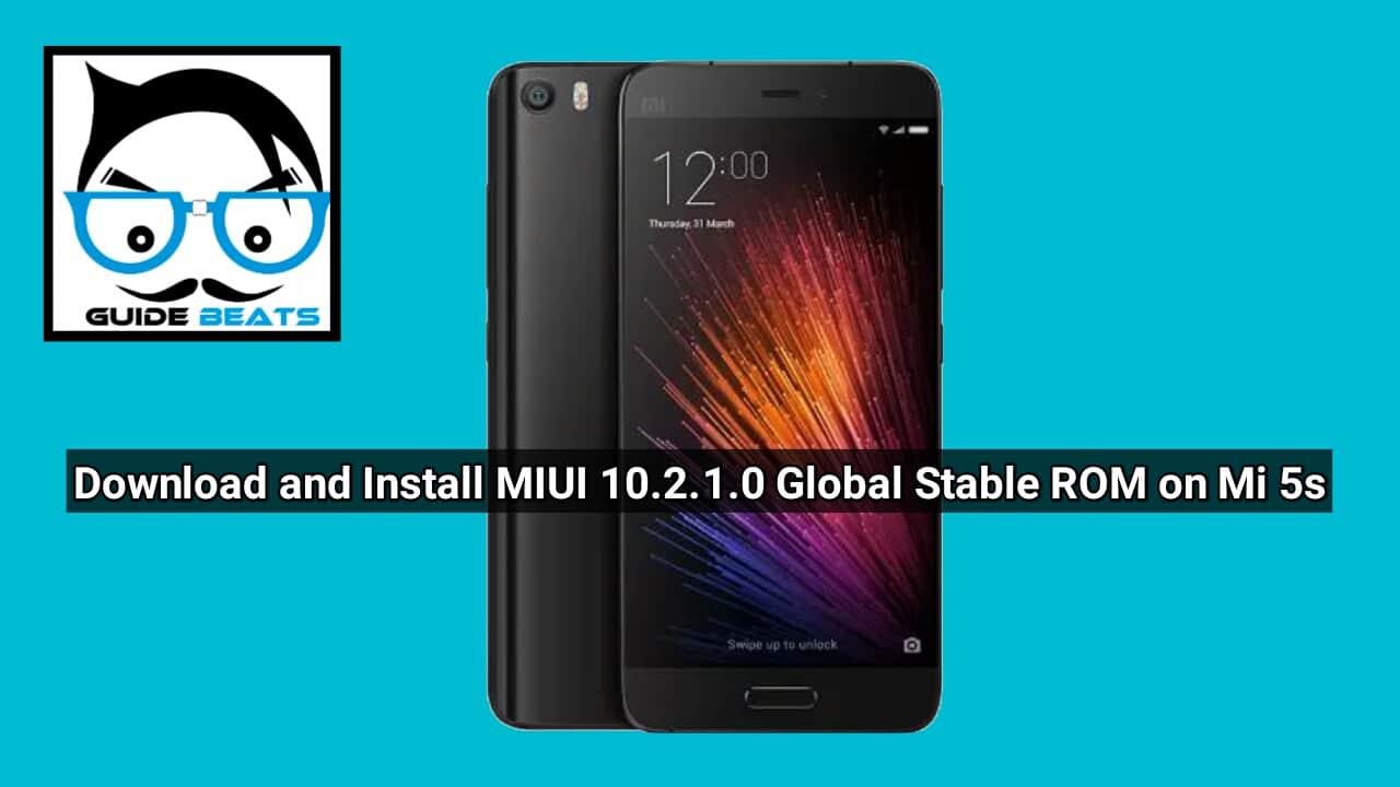 Download and Install MIUI 10.2.1.0 Global Stable ROM for Mi 5s
