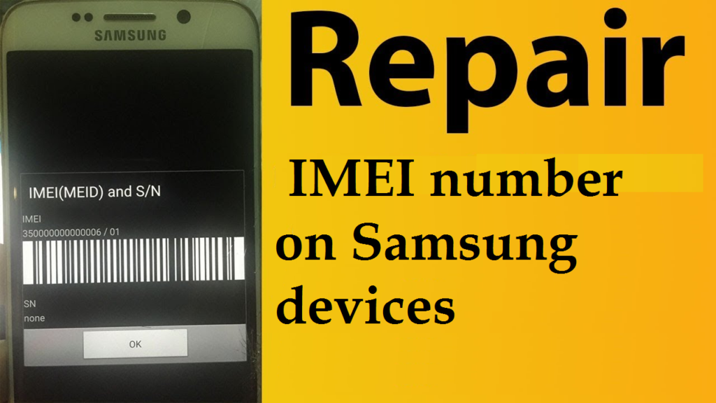 Repair IMEI Number On Samsung Devices