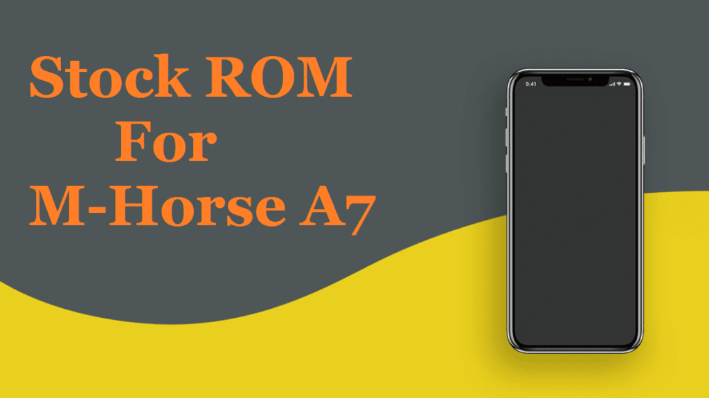 Download And Install Official Stock ROM For M-Horse A7
