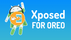Download And install Xposed Framework On Android Oreo